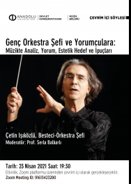 “Genç Orkestra Şefi ve Yorumculara: Müzikte Analiz, Yorum, Estetik Hedef ve İpuçları” 