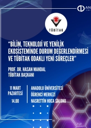 "Bilim Teknoloji ve Yenilik Ekosisteminde Durum Değerlendirmesi ve TÜBİTAK Odaklı Yeni Süreçler"
