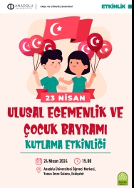 ''23 Nisan Ulusal Egemenlik ve Çocuk Bayramı Kutlama Etkinliği''