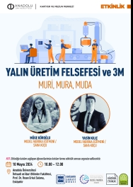 '' Yalın Üretim Felsefesi 3M (Muri,Mura, Muda)