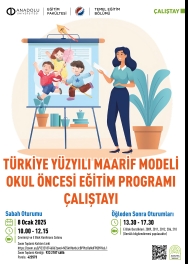 ''Türkiye Yüzyılı Maarif Modeli Okul Öncesi Eğitim Programı Çalıştayı''
