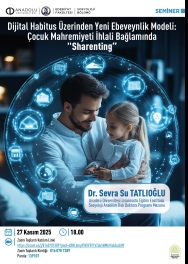 ''Dijital Habitus Üzerinden Yeni Ebeveynlik Modeli: Çocuk Mahremiyeti İhlali Bağlamında ''Sharenting'' ''