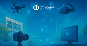 Geleceğin yeni medya profesyonelleri Anadolu Üniversitesinde yetişiyor